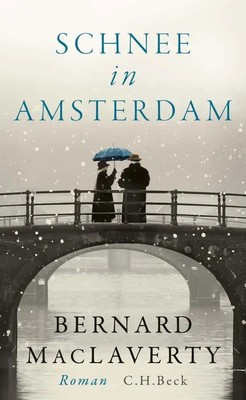 Bernard MacLaverty | Schnee in Amsterdam | Buch | Deutsch (2018) | Roman | Beck