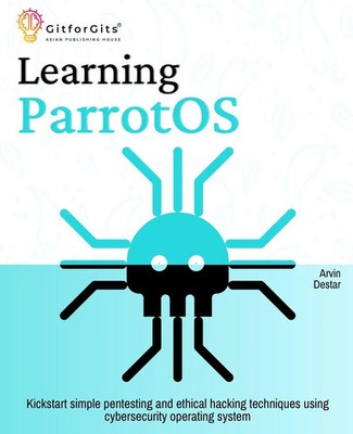 Learning ParrotOS Arvin Destar Taschenbuch Englisch 2024 GitforGits