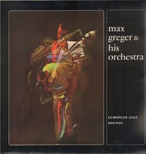 MAX GREGER&HIS ORCH.-LP-EUROPEAN JAZZ SOUNDS-...
