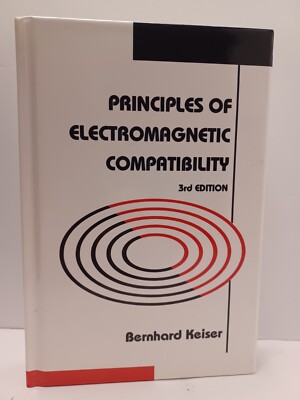 PRINCIPLES OF ELECTROMAGNETIC COMPATIBILITY by Bernhard Keiser - Artech House