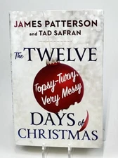 James Patterson & Ted Safran 12 Topsy-Turvy Very Messy Days of Christmas Book