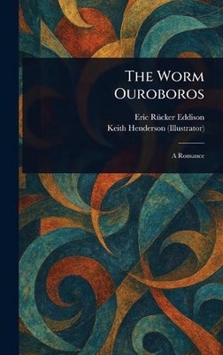 The Worm Ouroboros by Eric R?cker Eddison Hardcover Book
