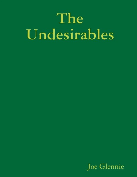 The Undesirables Joe Glennie Taschenbuch Kartoniert / Broschiert Englisch 2013-image
