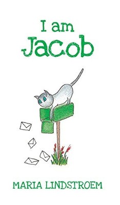 I AM JACOB By Maria Lindstrom - Hardcover *Excellent Condition*