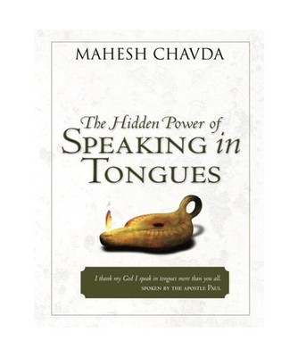 The Hidden Power of Speaking in Tongues, Chavda, Mahesh