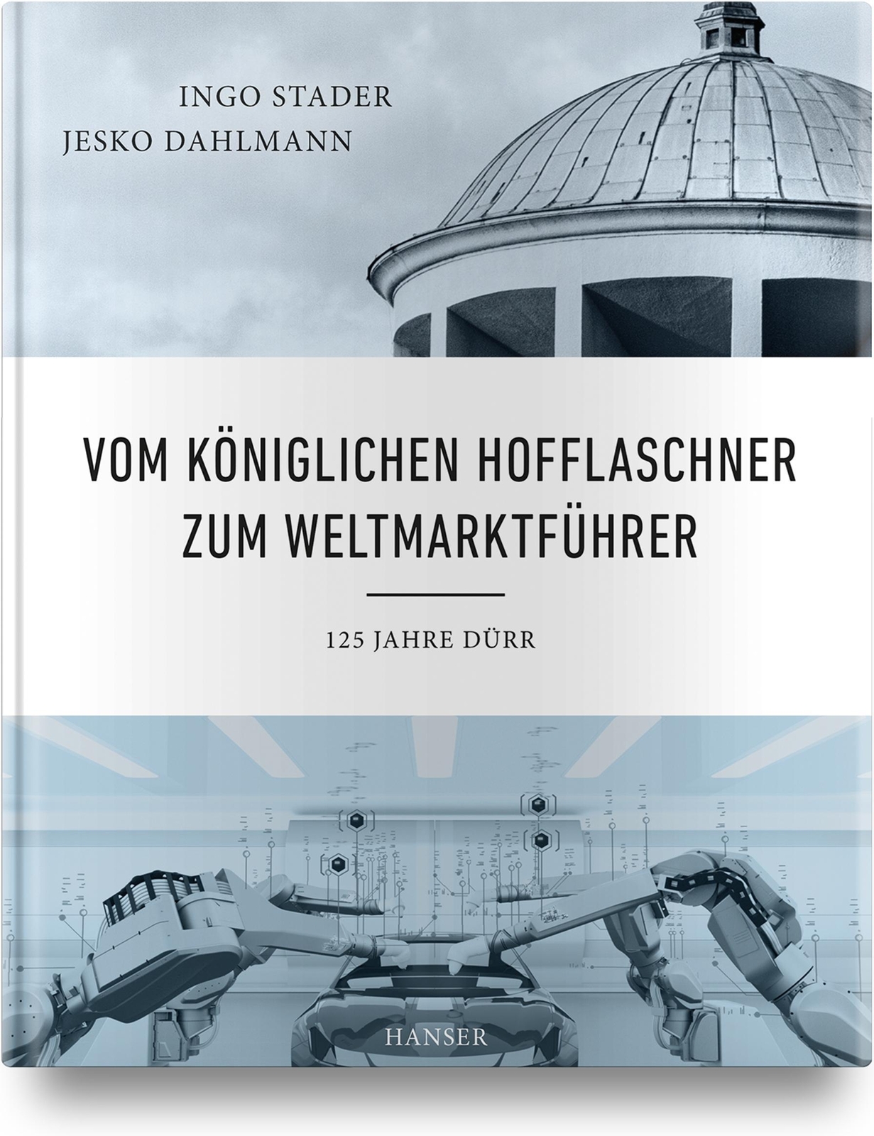 Thumbnail - Vom Königlichen Hofflaschner Zum Weltmarktführer 125 Jahre Dürr Stader