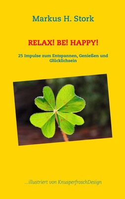 Relax! Be! Happy! | Buch | 9783734759109