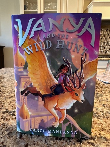 Sangu Mandanna Vanya and the Wild Hunt NEW 1st Ed/1st Printing Hardcover w/DJ