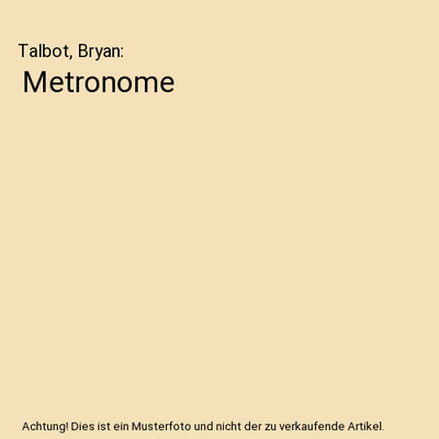 Metronome, Talbot, Bryan