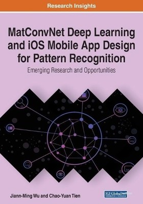 Jiann-Ming Wu C MatConvNet Deep Learning and iOS Mobile App Design (Taschenbuch)