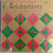Dennis Hayward plays Music for Celebrations  Music CD Album