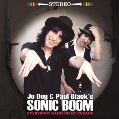 JO DOG & PAUL BLACKS SONIC BOOM - EVERYBODY RAINS ON MY PARADE   CD NEU