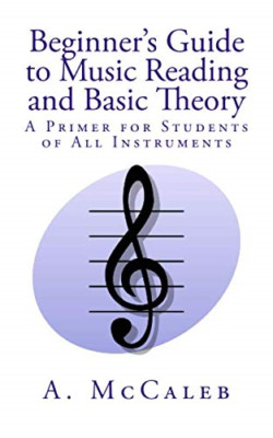 Beginner's Guide to Music Reading and Basic Theory - Paperback NEW McCaleb, A. 0