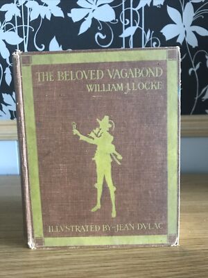 The Beloved Vagabond By William J Locke Illustrated By Jean Dulac HB 1922 Rare