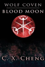 Wolf Coven: Blood Moon by C.X. Cheng (English) Paperback Book