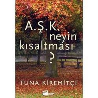 A.S.K. Neyin Kisaltmasi Turkish Edition Tuna Kiremitci