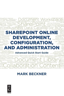 SharePoint Online Development, Configuration, and Administration: Advanced Q...