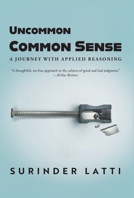 Uncommon Common Sense: A Journey With Applied Reasoning