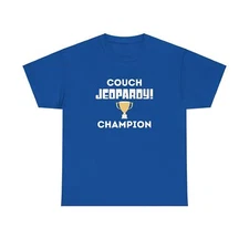 Couch Jeopardy! Champion Fathers Day Gift for Dad Heavy Cotton Tee