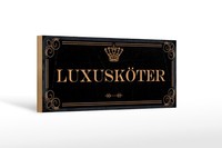 Holzschild Hinweis 27X10 Cm LuxusköTer Krone Deko Schild