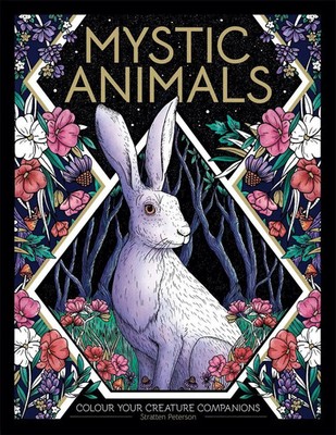 Mystic Animals | Colour your creature companions | Stratten Peterson | Buch