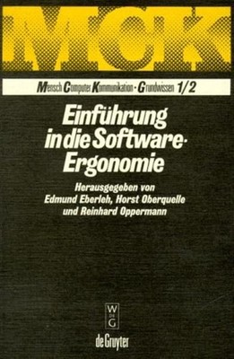 Einführung in die Software-Ergonomie: Gestaltung graphisch-interaktiver Systeme: