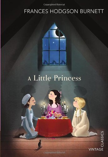 A Little Princess (Vintage Children's Classics) By Frances Hodgson Burnett