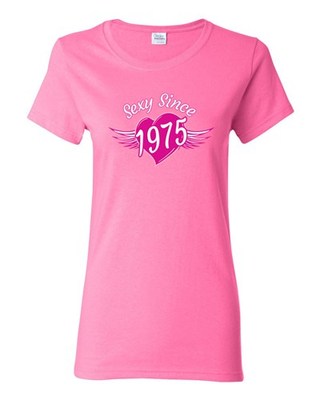 Sexy Since 1975 40th Birthday Over The 