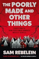 Sam Rebelein - Poorly Made And Other Things - Paperback - G245Z