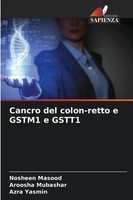 Nosheen Masood (U. A.) | Cancro Del Colon-Retto E GSTM1 E GSTT1 | Taschenbuch
