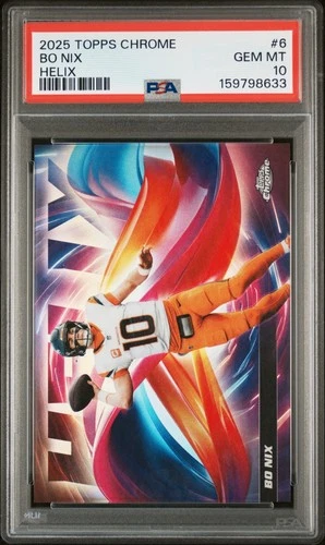 2025 Topps Chrome Bo Nix Base (PSA 10)