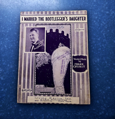 I Married The Bootlegger's Daughter 1925 FRANK CRUMIT Sheet Music!