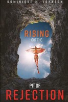 Dominique Johnson | Rising Out The Pit Of Rejection | Taschenbuch | Englisch