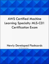 AWS Certified Machine Learning Specialty MLS-C01 Certification Exam Flashcards