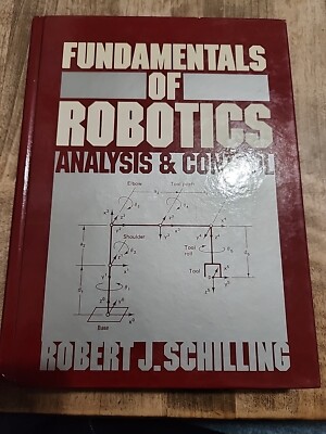 Fundamentals Of Robotics Analysis And Control By Robert J. Schilling