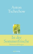 In der Sommerfrische | Meistererzählungen | Anton Tschechow | Deutsch | Buch