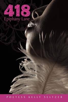 418 Epiphany Lane | Poetess Kelly Seltzer | Taschenbuch | Englisch | 2011