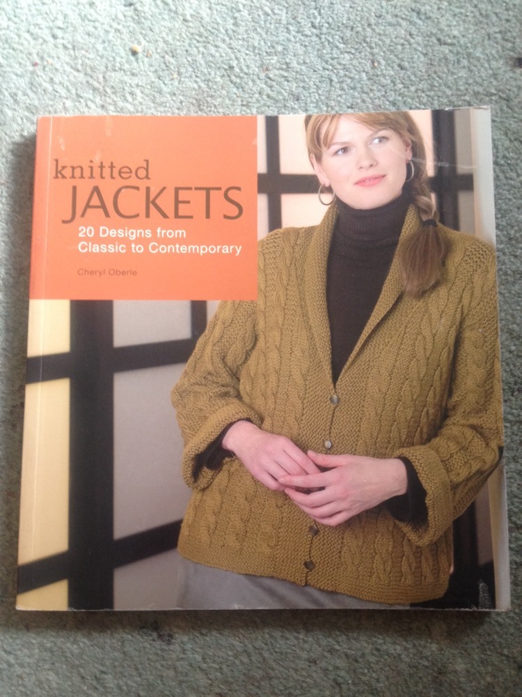 Knitted Jackets: 20 Designs from Classic to Contemporary by Cheryl Oberle...
