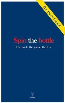 Spin the Bottle: The Book, the Game, the Fun | Buch | Zustand sehr gut