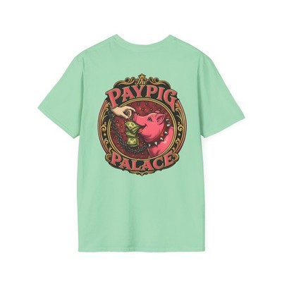 Paypig Palace Funny FinDom Humor T-Shirt | Cash Pig Back Side Graphic Tee