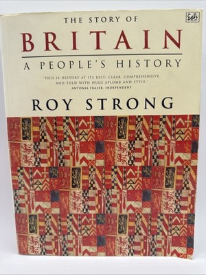 Story of Britain   A People s History   Sir Roy Strong   PB UK Historical