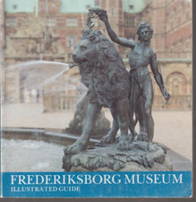 Frederiksborg Museum Illustrated Guide By Eller Povl paperback 1984 very good