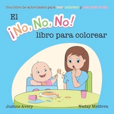 El No No No! libro para colorear: Uno libro de actividades para leer, colorear y