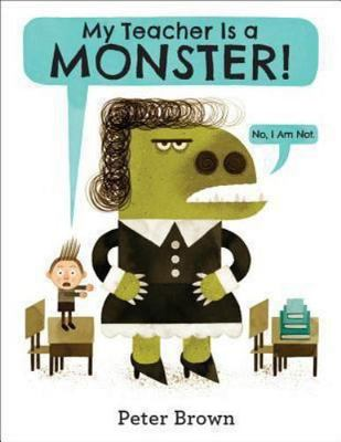 #ad My Teacher Is a Monster ; No I Am Not. 0316070297 hardcover Peter Brown $4.87
