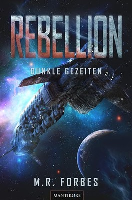 M. R. Forbes / Rebellion 3 - Dunkle Gezeiten /  9783961881994