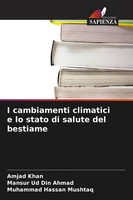 Amjad Khan (U. A.) | I Cambiamenti Climatici E Lo Stato Di Salute Del Bestiame