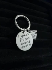 I Speak Fluent Movie Quotes Keychain, Movie Lover Keychain, Movie Lover Gift