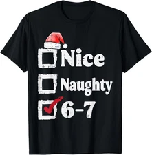 Nice Naughty 6 7 Meme 67 Christmas Six Seven Xmas T-Shirt Sweatshirt