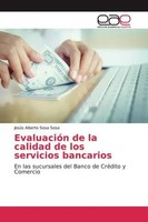 JesúS Alberto Sosa Sosa | EvaluacióN De La Calidad De Los Servicios Bancarios