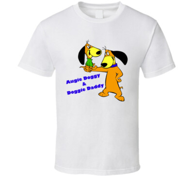 Augie Doggie Doggy Daddy White T Shirt